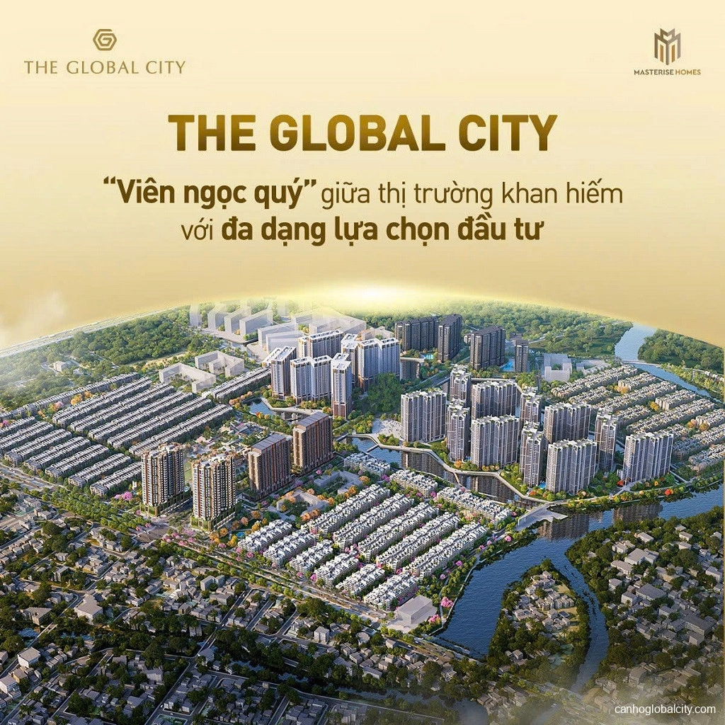 The Global City - “Viên Ngọc Quý” Hút Nhà Đầu Tư Với 3 Sản Phẩm Đỉnh Cao The Global City - “Viên Ngọc Quý” Hút Nhà Đầu Tư Với 3 Sản Phẩm Đỉnh Cao